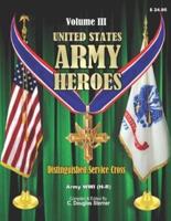 United States Army Heroes - Volume III