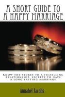 A Short Guide to a Happy Marriage