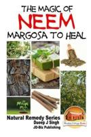 The Magic of Neem Margosa to Heal