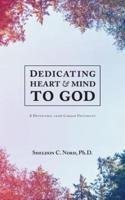 Dedicating Heart and Mind to God