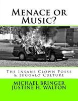 Menace or Music?
