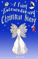A Fairy Extraordinary Christmas Story