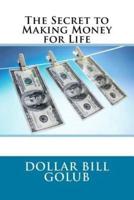 The Secret to Making Money for Life