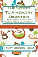 The Secret To A Healthy Digestion
