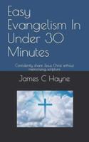 Easy Evangelism In Under 30 Minutes