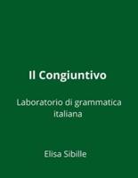 Laboratorio di grammatica italiana: il congiuntivo