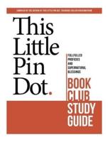This Little Pin Dot Book Club Study Guide