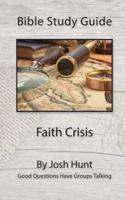 Bible Study Guide -- Faith Crisis