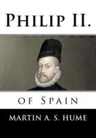 Philip II. Of Spain