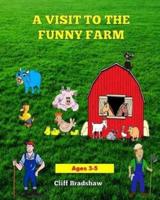 A Visit To The Funny Farm