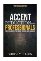 Accent Reduction For Professionals