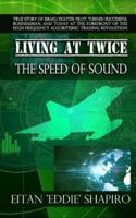 Living at Twice the Speed of Sound
