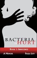 The Bacteria of Hurt