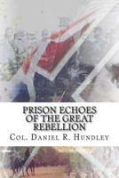 Prison Echoes of the Great Rebellion