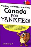 Visiting and Understanding Canada for Yankees