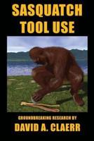 Sasquatch Tool Use
