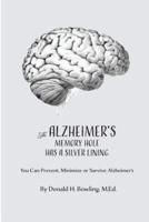 The Alzheimer's Memory Hole Has a Silver Lining
