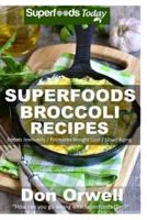 Superfoods Broccoli Recipes