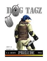 Dog Tagz Prelude No.1