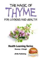 The Magic of Thyme For Cooking and Health