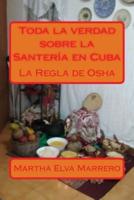 Toda La Verdad Sobre La Santería En Cuba