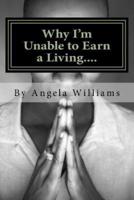 Why I'm Unable to Earn a Living....