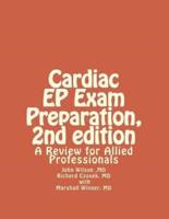 Cardiac EP Exam Preparation, 2nd Edition