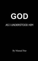 God as I Understood Him