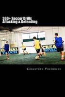360+ Soccer Attacking & Defending Drills