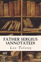 Father Sergius (Annotated)