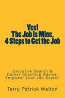 Yes! The Job Is Mine. 4 Steps to Get the Job