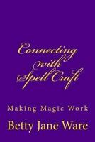 Connecting With Spell Craft