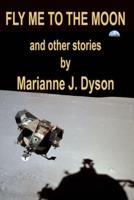 Fly Me to the Moon: and other stories