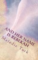 And Her Name Is Rebekah