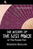 The Mystery of the Lost Prince or The Purple Fan