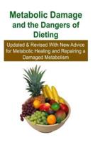 Metabolic Damage and the Dangers of Dieting