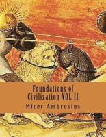 Foundations of Civilization Vol II