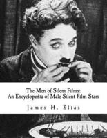 The Men of Silent Films