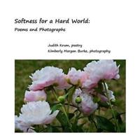 Softness for a Hard World