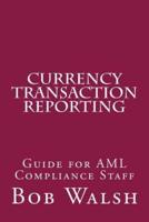 Currency Transaction Reporting