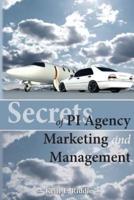 Secrets of PI Agency Marketing and Management
