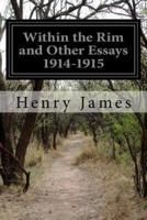 Within the Rim and Other Essays 1914-1915