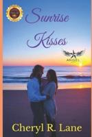 Sunrise Kisses: Book Two in the Angel Series
