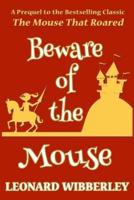 Beware Of The Mouse