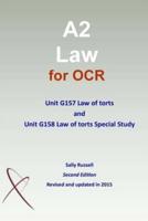 A2 Law for OCR Unit G157 Law of Torts and Unit G158 Law of Torts Special Study