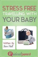 Stress Free Traveling With Your Baby