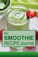 My Smoothie Recipe Journal