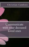 Communicate With Your Deceased Loved Ones