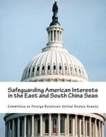 Safeguarding American Interests in the East and South China Seas