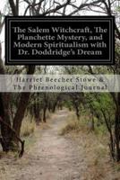 The Salem Witchcraft, The Planchette Mystery, and Modern Spiritualism With Dr. Doddridge's Dream
